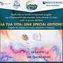 La tua vita: una special edition!