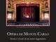 Il Caffè Letterario di Bra alla scoperta dell’Opéra de Monte-Carlo con Alessandro Mormile