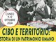 L'evento &quot;Cibo e territorio: storia di un patrimonio umano&quot; arriva a Cuneo