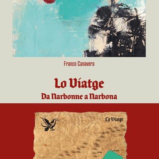 Il libro &quot;Lo Viatge – Da Narbonne e Narbona&quot; di Franco Canavera protagonista a Costigliole Saluzzo