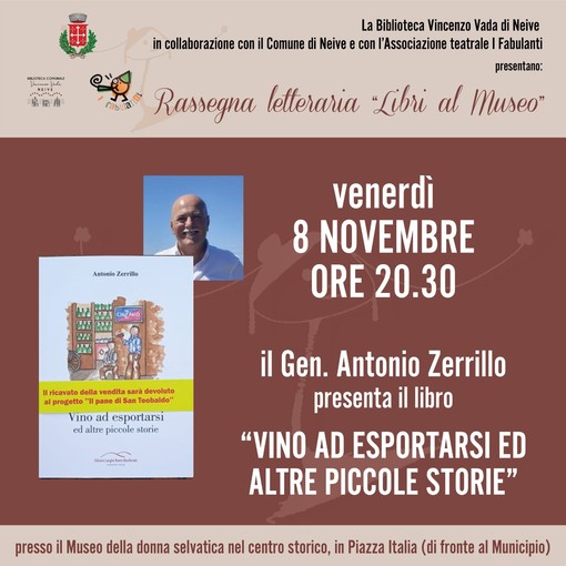 “Vino ad esportarsi ed altre piccole storie”: a Neive si presenta  il libro del generale Antonio Zerrillo