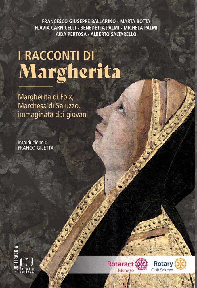 copertina del libro Margherita di Foix a cura di Rotary Saluzzo e Rotarac