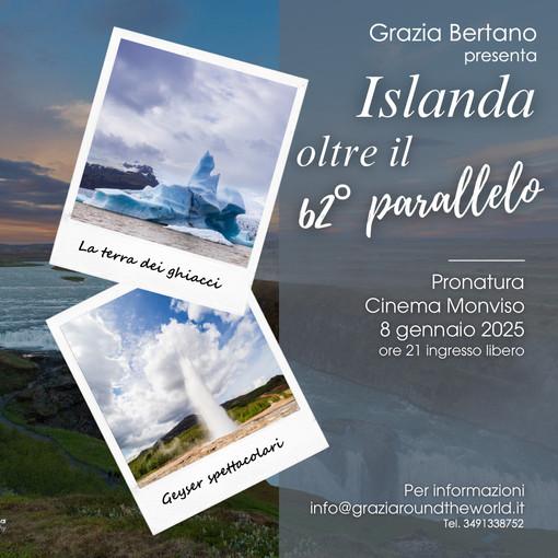 Cuneo, al Cinema Monviso Grazia Bertano presenta &quot;Islanda, oltre il 62° parallelo&quot;