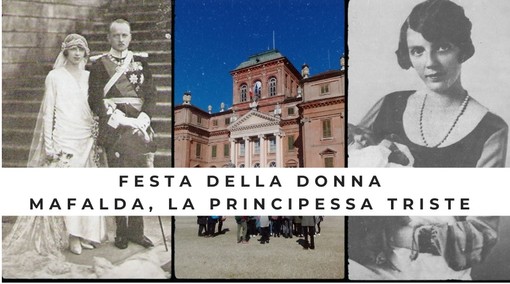 Racconigi si racconta con &quot;Mafalda, la principessa triste&quot;