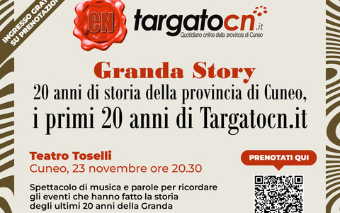 Granda Story: gli ultimi 20 anni di storia della provincia di Cuneo nei primi 20 anni di Targatocn. Prenota gratis il tuo posto a teatro per il 23 novembre!