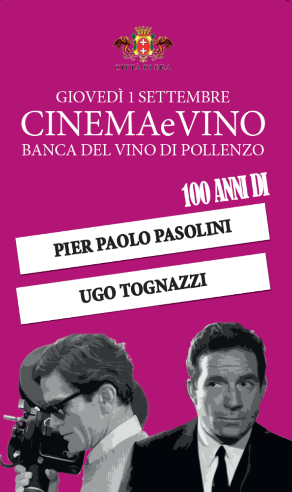 &quot;Cinema e Vino&quot;: a Pollenzo nel ricordo di Pierpaolo Pasolini e Ugo Tognazzi