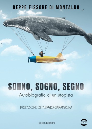 “Sonno, Sogno, Segno”: a Cherasco si presenta l'autobiografia di Beppe Fissore di Montaldo